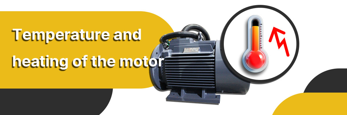 Temperature and heating of the motor