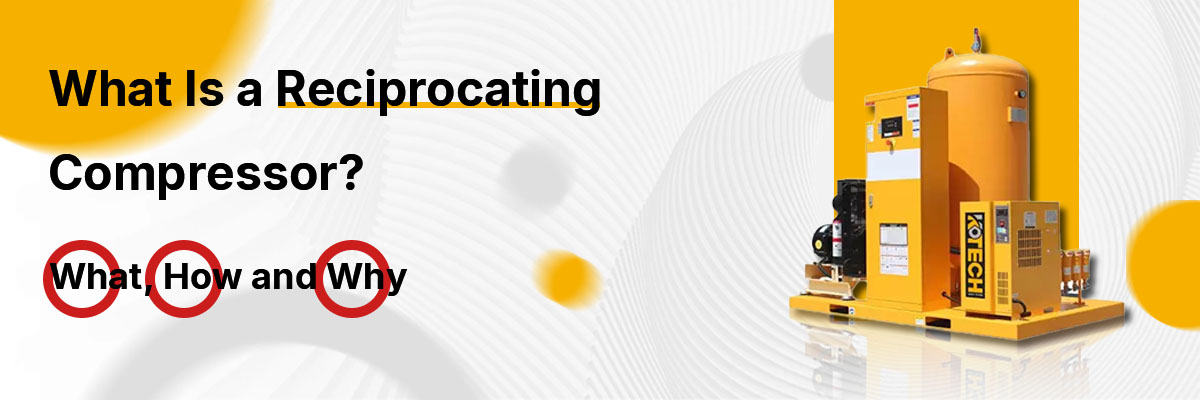 What Is a Reciprocating Compressor