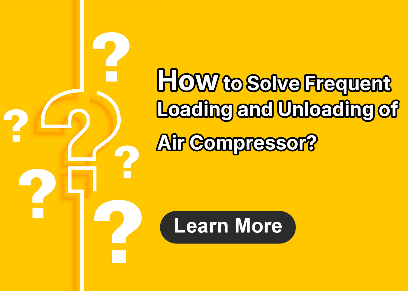 How to Solve Frequent Loading and Unloading of Air Compressor FAQ