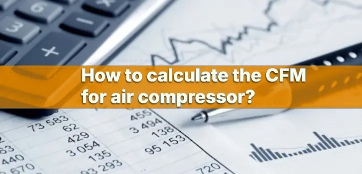 How to calculate the CFM for air compressor