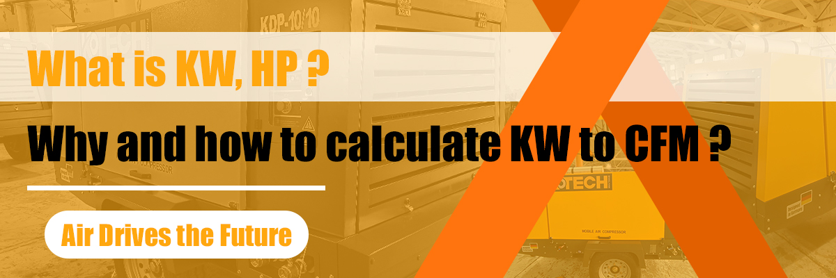 What is KW, HP, Why and How to Calculate KW to CFM?